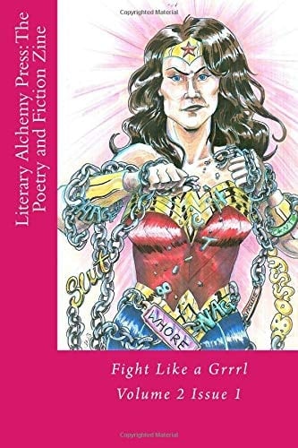 Literary Alchemy Press: the Poetry and Fiction Zine Fight Like a Grrrl Volume 2 Issue 1