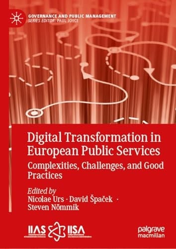 Digital Transformation in European Public Services Complexities, Challenges, and Good Practices