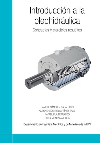 Introducción a la Oleohidráulica Conceptos y Ejercicios Resueltos