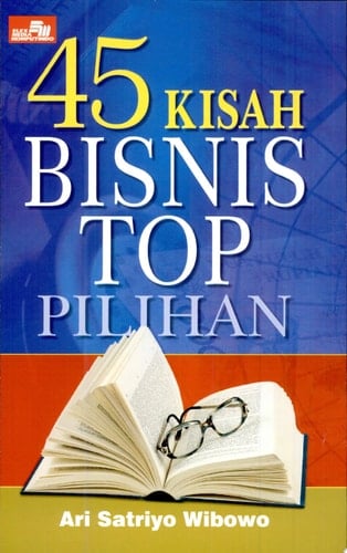 45 kisah bisnis top pilihan