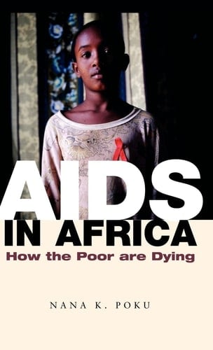 AIDS in Africa How the Poor are Dying