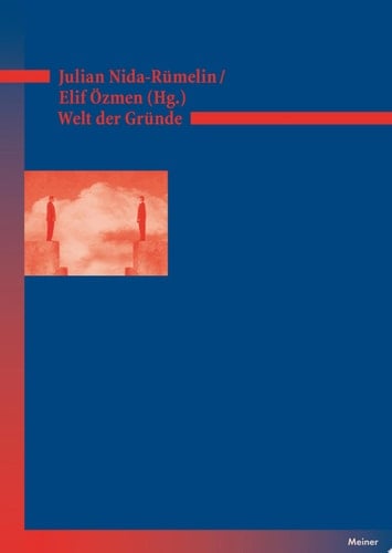 Welt der Gründe XXII. Deutscher Kongress für Philosophie. 11.-15. September 2011 an der Ludwig-Maximilians-Universität München. Kolloquienbeiträge