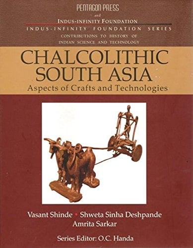 Chalcolithic South Asia Aspects of Crafts and Technologies