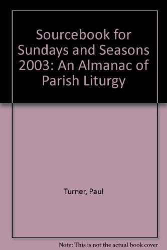 Sourcebook for Sundays and Seasons 2007