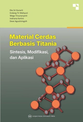 Material Cerdas berbasis Titania Sintesis - Modifikasi dan Aplikasi