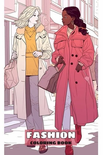 Fashion Coloring Book For Teens: 50 Stylish Outfits to Color for Adult Women and Teen Girls