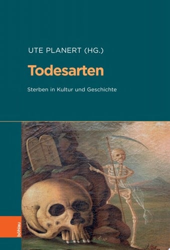 Todesarten Sterben in Kultur und Geschichte