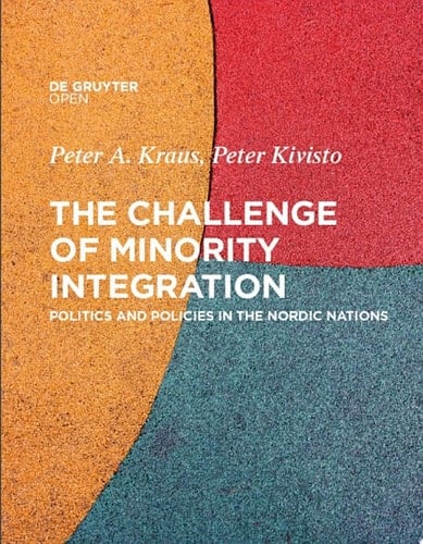 The Challenge of Minority Integration Politics and Policies in the Nordic Nations