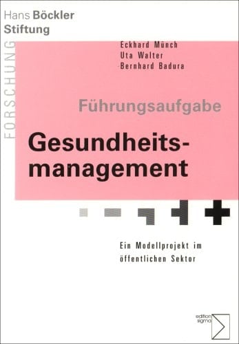 Führungsaufgabe Gesundheitsmanagement.