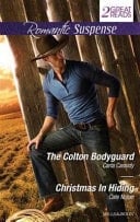 Romantic Suspense Duo The Colton Bodyguard / Christmas in Hiding