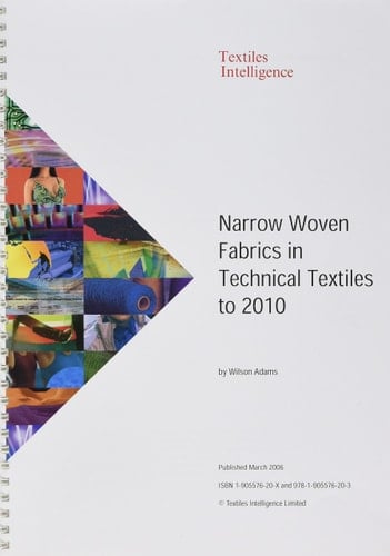 Narrow Woven Fabrics in Technical Textiles to 2010