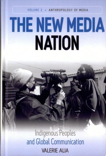 The New Media Nation Indigenous Peoples and Global Communication