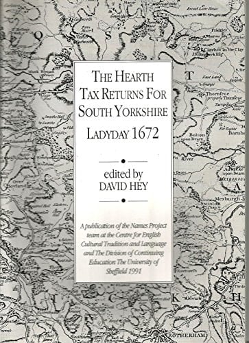 The Hearth Tax Returns for South Yorkshire Ladyday 1672
