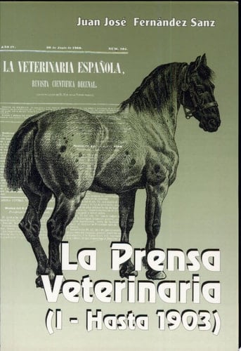 La prensa veterinaria I-hasta 1903