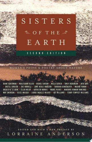 Sisters of the Earth Women's Prose and Poetry About Nature
