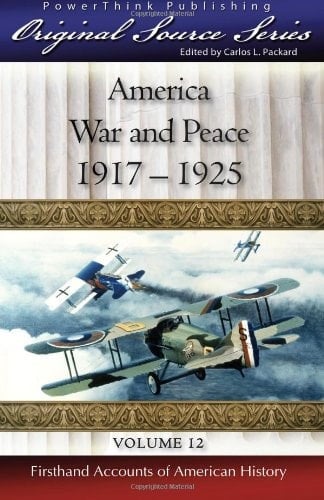 America - War and Peace: 1917 - 1925 (Original Source Series)