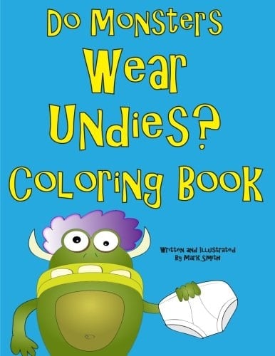 Do Monsters Wear Undies Coloring Book A Rhyming Children's Coloring Book