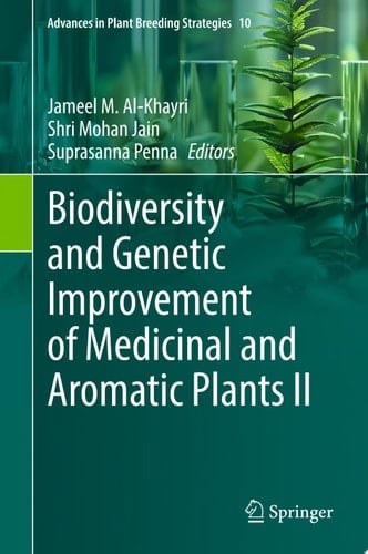 Biodiversity and Genetic Improvement of Medicinal and Aromatic Plants II