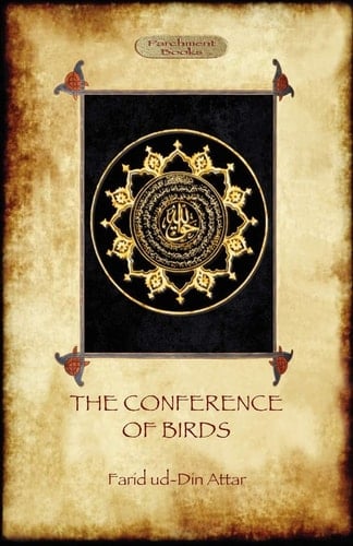 The Conference of Birds The Sufi's Journey to God