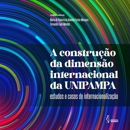 A construção da dimensão internacional da UNIPAMPA estudos e casos de internacionalização