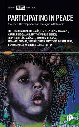Participating in Peace Violence, Development and Dialogue in Colombia