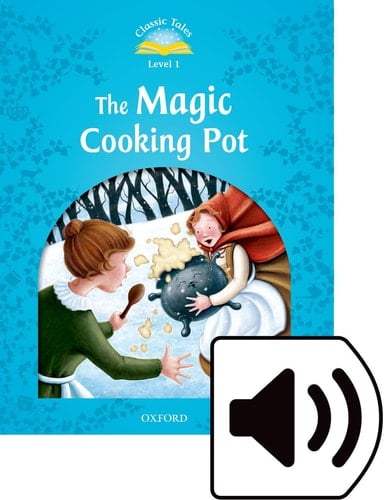 Classic Tales Second Edition: Level 1: The Magic Cooking Pot Audio Pack (Classic Tales Second Edition)