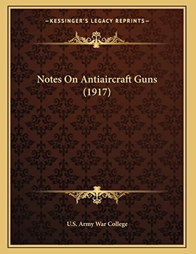 Notes On Antiaircraft Guns (1917)