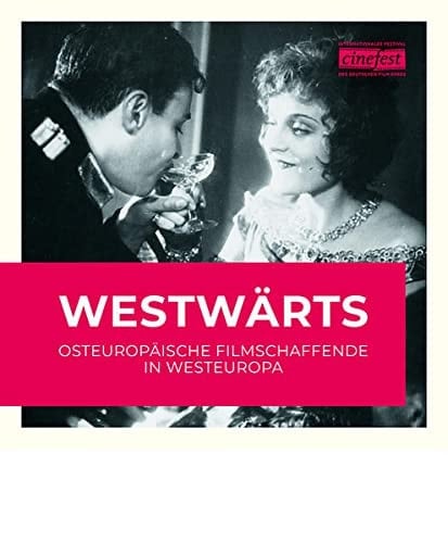 Westwärts osteuropäische Filmschaffende in Westeuropa : Cinefest : XVIII. Internationales Festival des Deutschen Film-Erbes : Hamburg, Kommunales Kino Metropolis : Berlin, Deutsches Historisches Museum, Zeughauskino : Udine/Gorizia, Filmforum : Prag, Národní Filmový Archiv, Kino Ponrepo : Wiesbaden, Murnau-Filmtheater