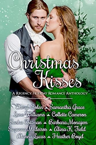 Christmas Kisses: A Regency Holiday Romance Anthology