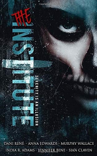 The Institute A Dark Anthology
