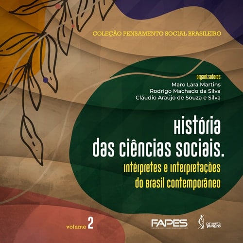 História das Ciências Sociais Intérpretes e Interpretações do Brasil Contemporâneo