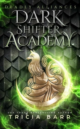 Deadly Alliances (Dark Shifter Academy)