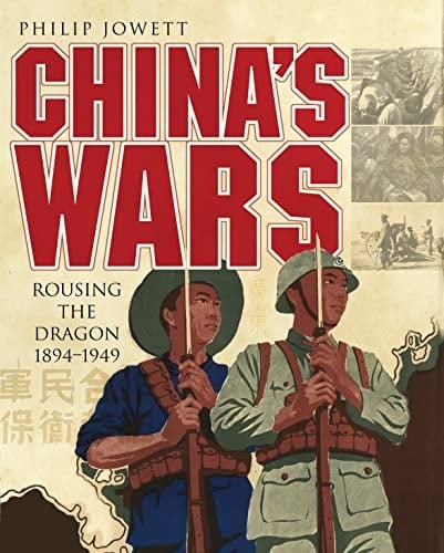 China’s Wars Rousing the Dragon 1894-1949