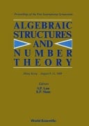 Algebraic Structures and Number Theory Proceedings of the First International Symposium, Hong Kong, August 8-13, 1988