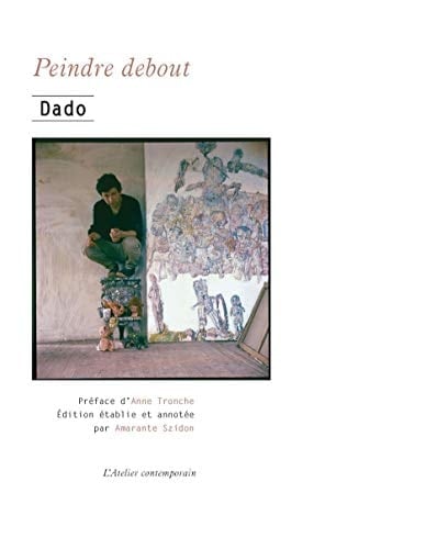 Peindre debout entretiens, 1969-2009