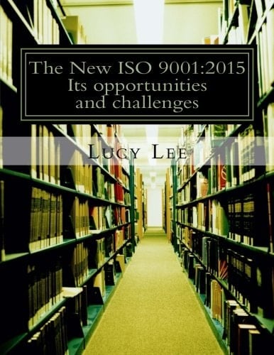 The New ISO 9001:2015 Its Opportunities and Challenges