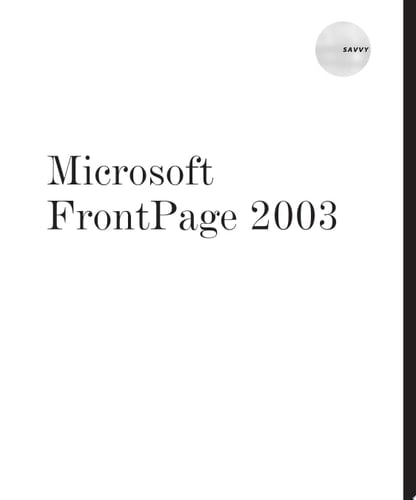 Microsoft FrontPage 2003 Savvy