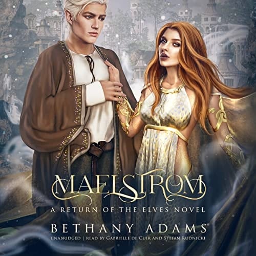 Maelstrom (The Return of the Elves Series) (Return of the Elves, 9)