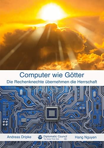 Computer wie Götter Die Rechenknechte übernehmen die Herrschaft