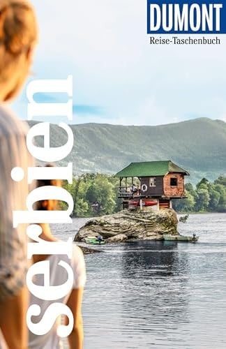 DuMont Reise-Taschenbuch Reiseführer Serbien Reiseführer plus Reisekarte. Mit individuellen Autorentipps und vielen Touren