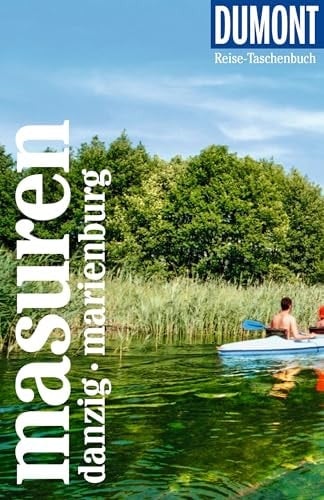 DuMont Reise-Taschenbuch Reiseführer Masuren, Danzig, Marienburg Reiseführer plus Reisekarte. Mit individuellen Autorentipps und vielen Touren.