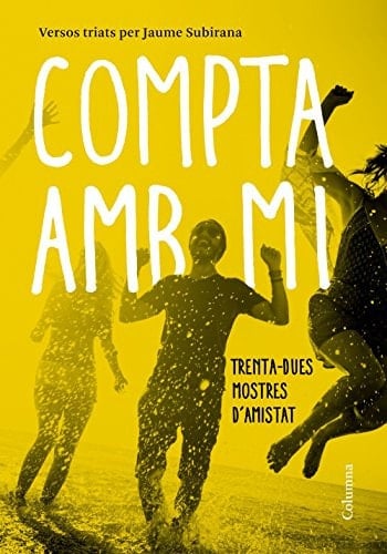 Compta amb mi trenta-dues mostres d'amistat
