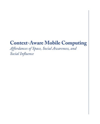 Context-aware Mobile Computing Affordances of Space, Social Awareness, and Social Influence