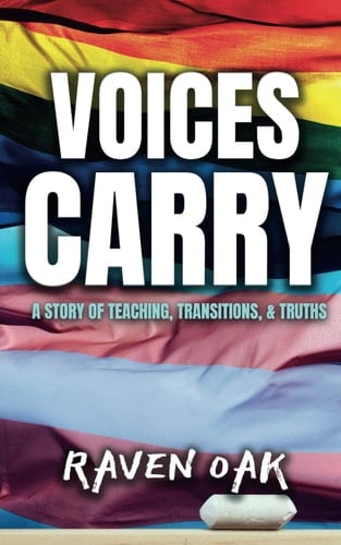 Voices Carry A Story of Teaching, Transitions, & Truths