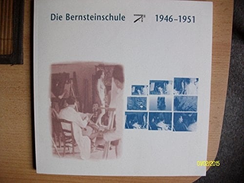 Die Bernsteinschule: 1946-1951