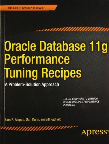 Oracle Database 11g Performance Tuning Recipes