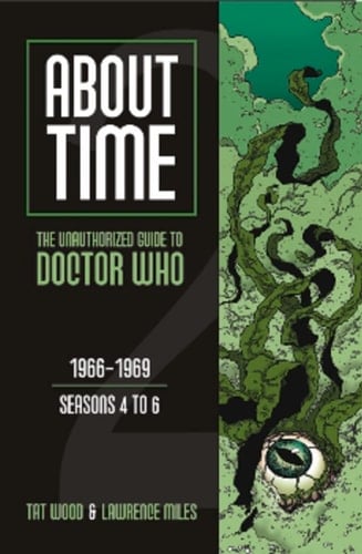 About Time 2: The Unauthorized Guide to Doctor Who (Seasons 4 to 6)