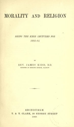 Morality and religion: being the Kerr lectures for 1893-94