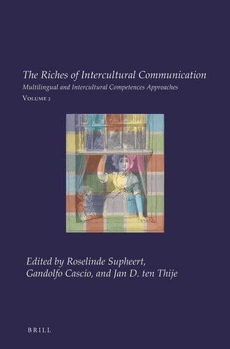 The Riches of Intercultural Communication - Volume 2: Multilingual and Intercultural Competences Approaches