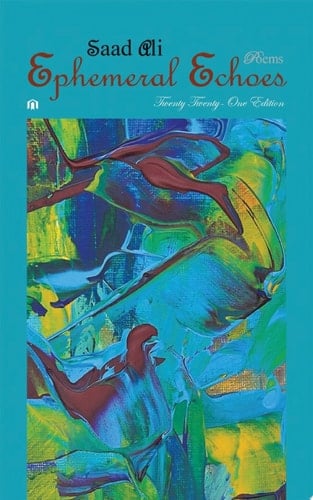 Ephemeral Echoes: Poems – Twenty Twenty-One Edition